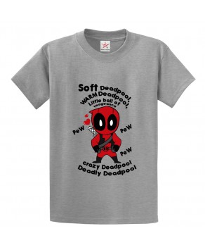 Soft, Warm, Crazy and Deadly Deadpull Funny Unisex Kids and Adults T-Shirt for Sci-Fi Movie Fans